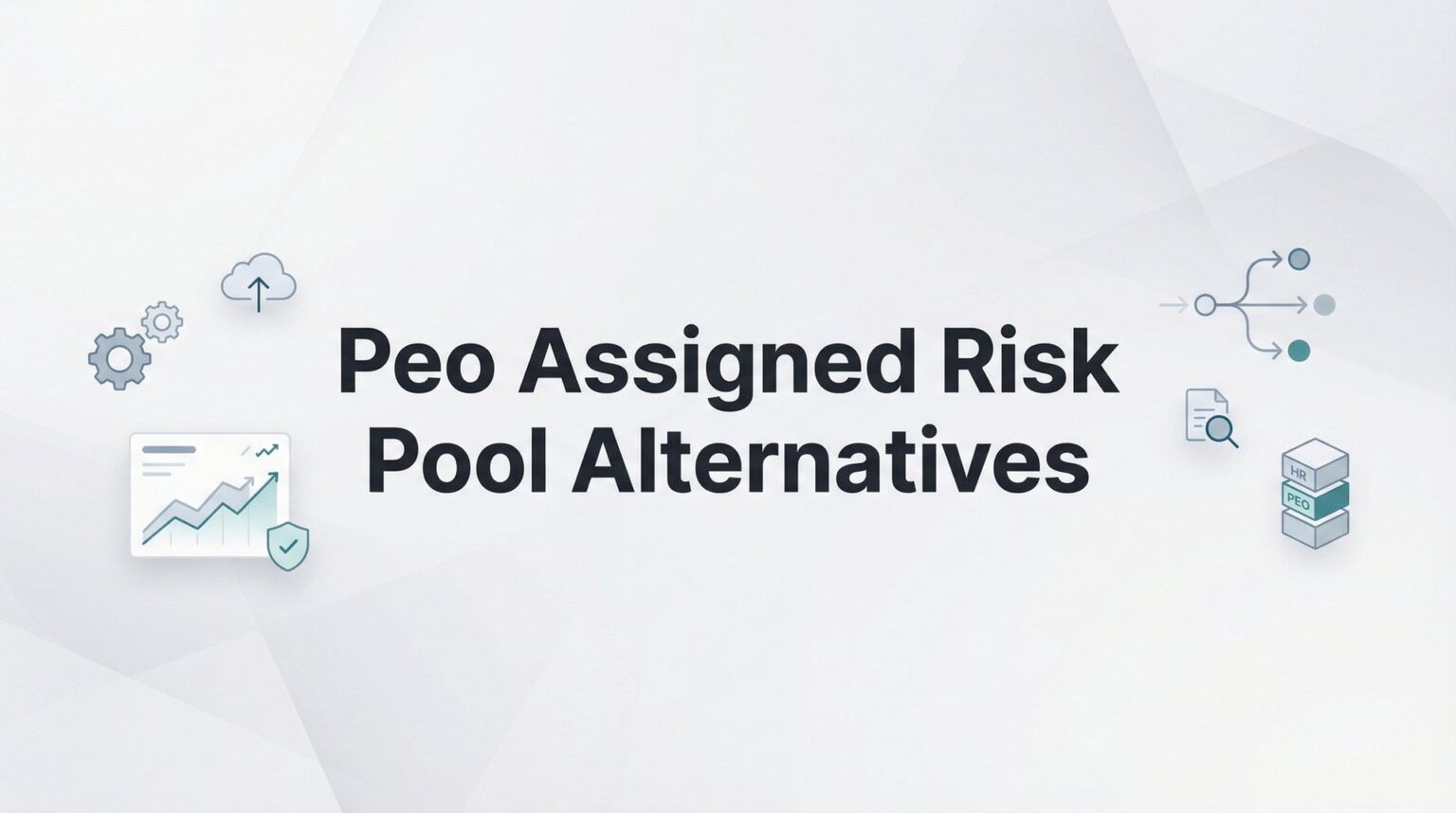 Peo Assigned Risk Pool Alternatives: 7 Best Solutions