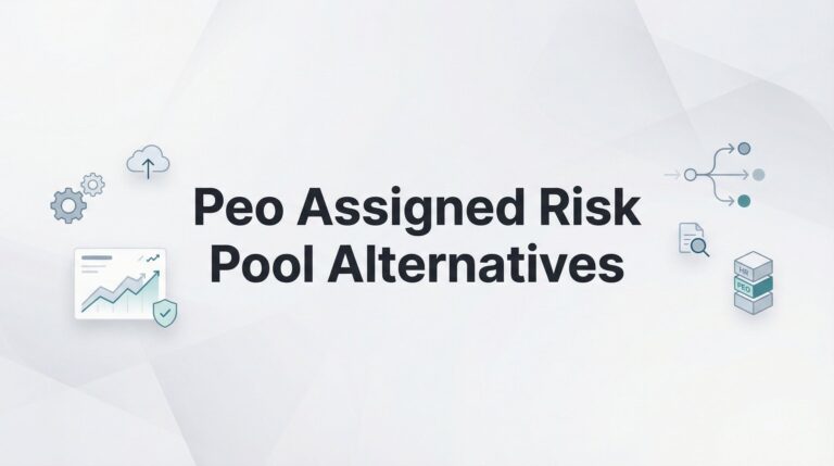 7 Practical Alternatives When Your PEO Lands You in an Assigned Risk Pool