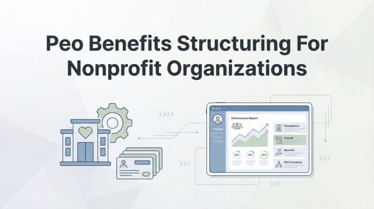 7 PEO Benefits Structuring Strategies for Nonprofit Organizations