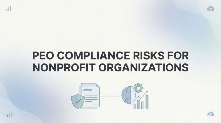 7 PEO Compliance Risks Nonprofit Organizations Must Navigate