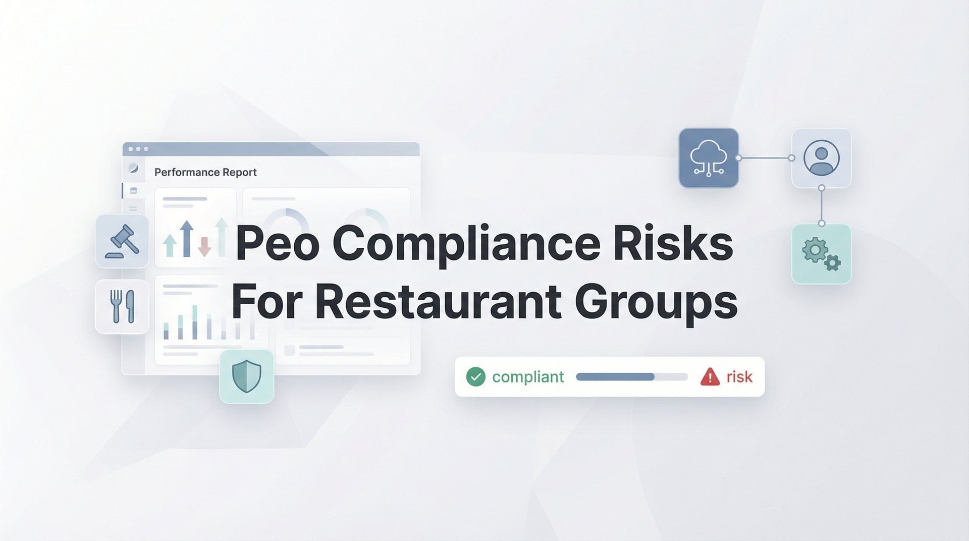 PEO Compliance Risks For Restaurant Groups: 7 Key Threats