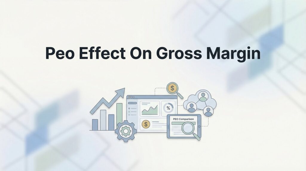 PEO Effect on Gross Margin: What Business Owners Actually See on Their P&L