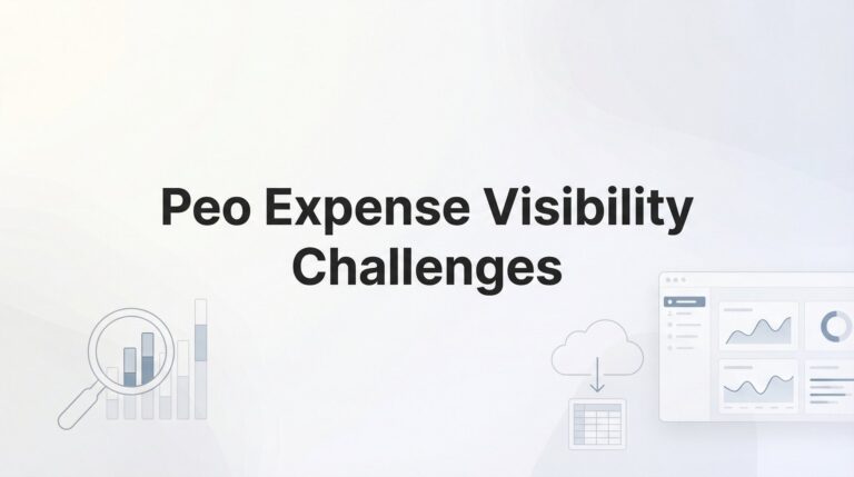 PEO Expense Visibility Challenges: Why Your Invoices Don’t Tell the Whole Story