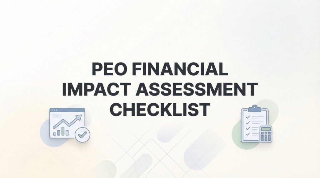 7 Steps to Build Your PEO Financial Impact Assessment Checklist