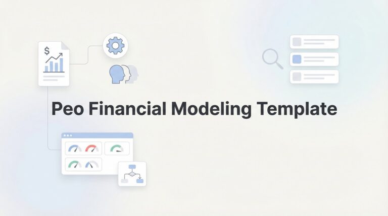 7 Essential Components of a PEO Financial Modeling Template