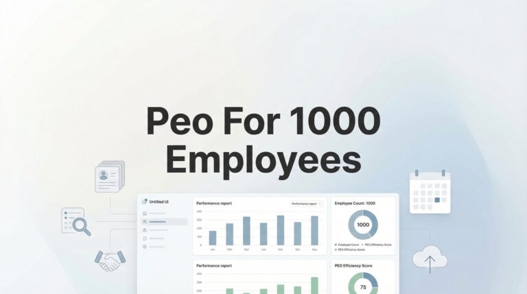 PEO for 1000 Employees: 7 Strategies to Maximize Value at Enterprise Scale