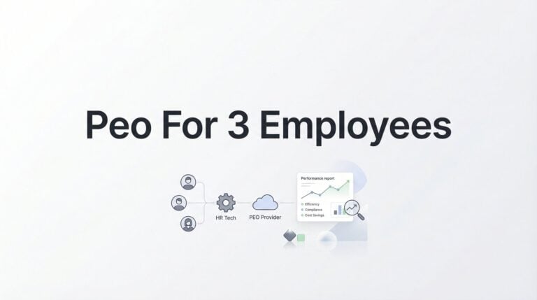 PEO for 3 Employees: 7 Strategies to Make It Work (Or Know When to Walk Away)
