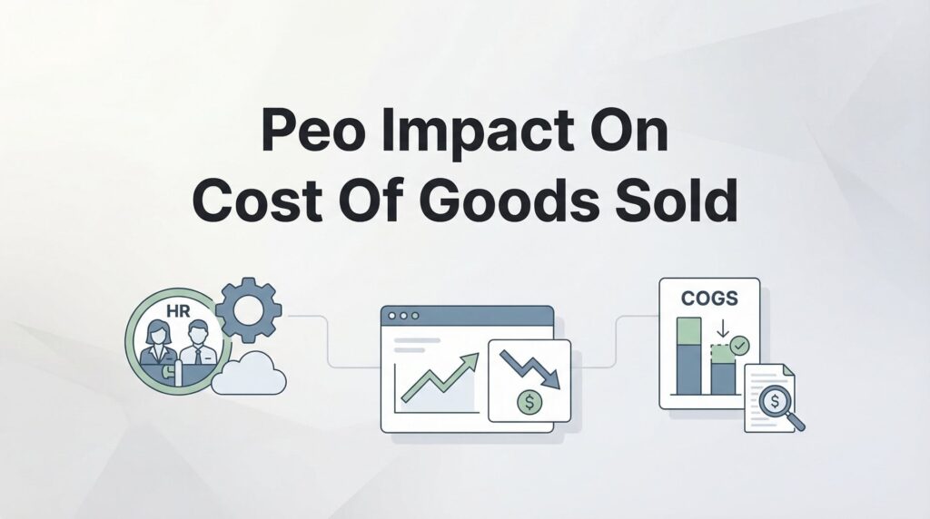 PEO Impact on Cost of Goods Sold: What Business Owners Need to Know