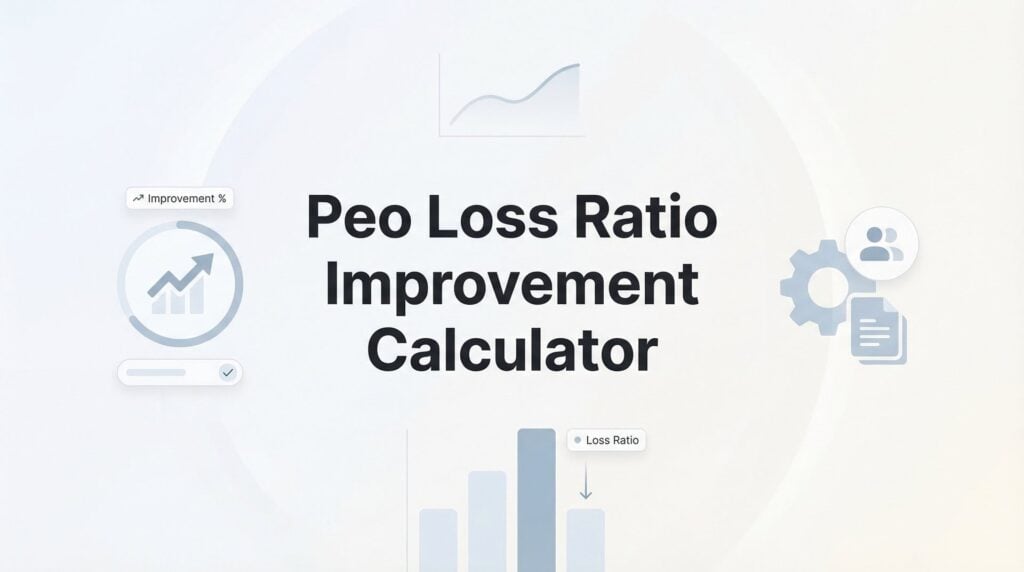 7 Practical Ways to Improve Your PEO Loss Ratio (And Actually Calculate the Impact)