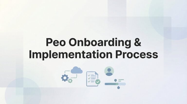 How to Navigate PEO Onboarding: A Practical Implementation Timeline