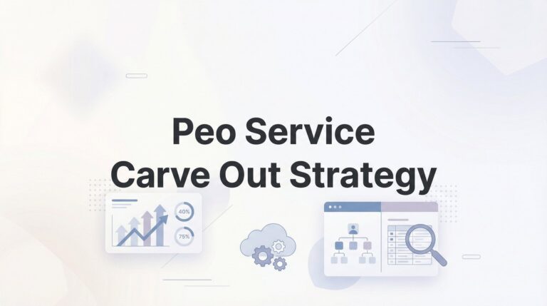 How to Execute a PEO Service Carve-Out Strategy: A Step-by-Step Guide