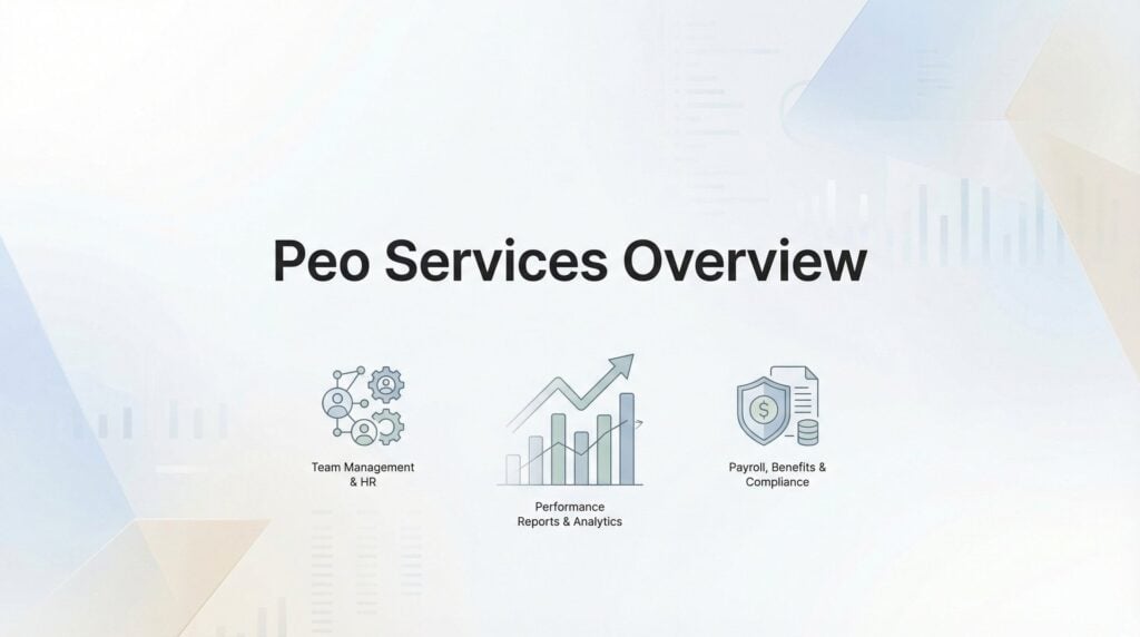 PEO Services Overview: What’s Actually Included (And What Isn’t)