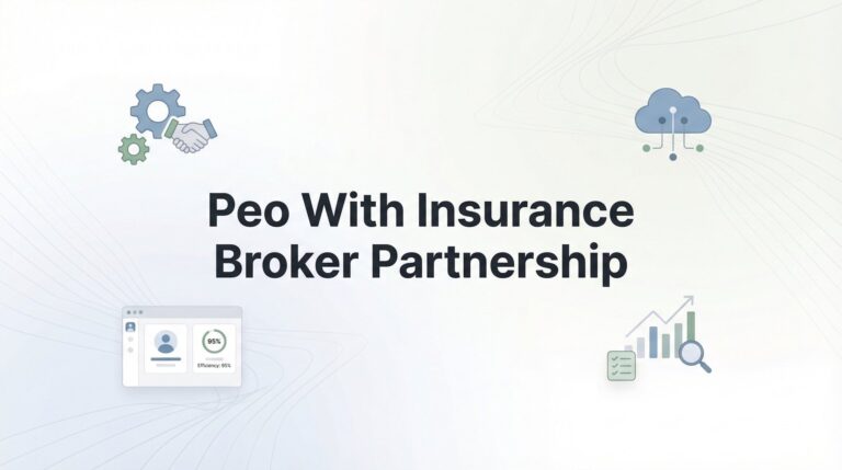 PEO with Insurance Broker Partnership: When It Works and When It Doesn’t