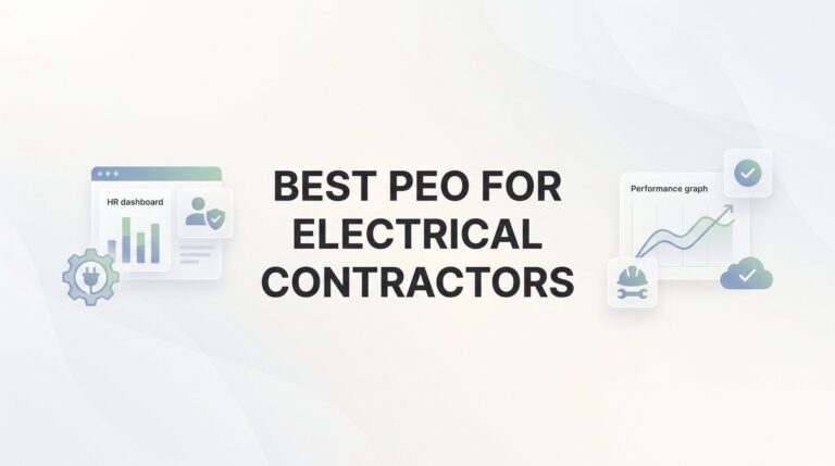 Best PEO for Electrical Contractors: 7 Selection Strategies That Actually Matter