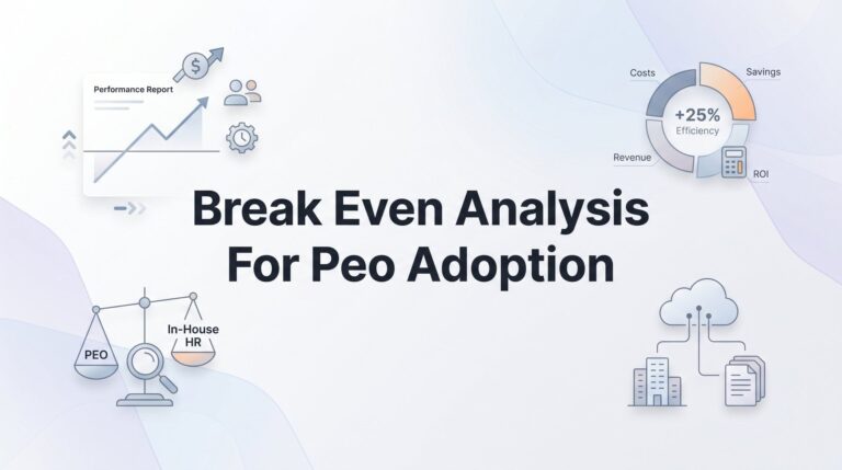 How to Run a Break-Even Analysis Before Signing with a PEO