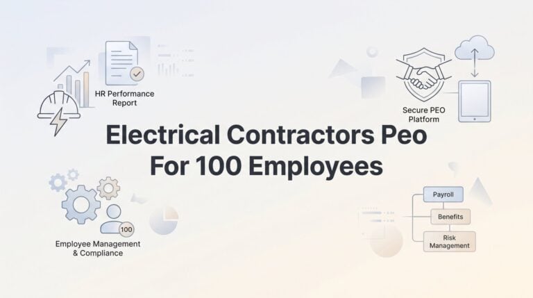 7 PEO Strategies for Electrical Contractors Managing 100 Employees