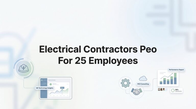 7 PEO Strategies for Electrical Contractors with 25 Employees