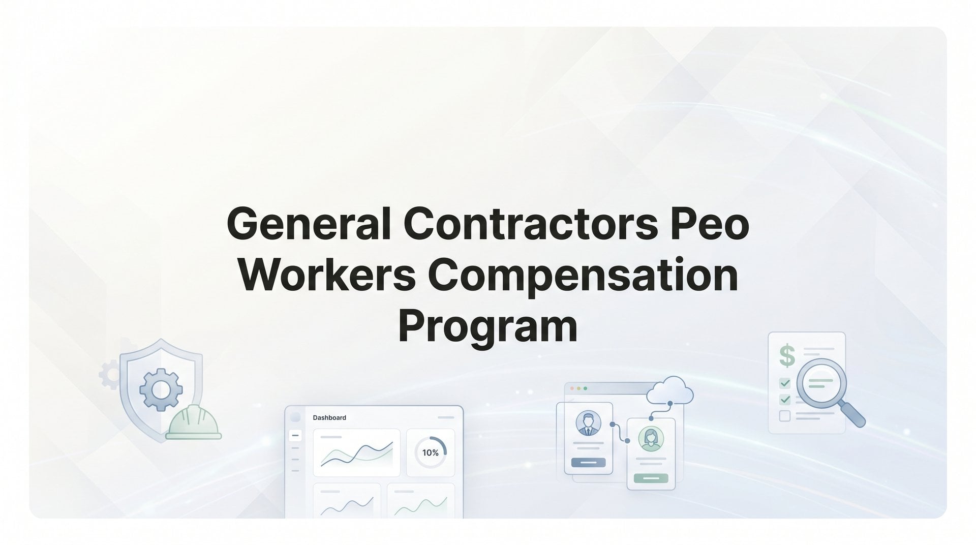 General Contractors PEO Workers Comp Program Guide