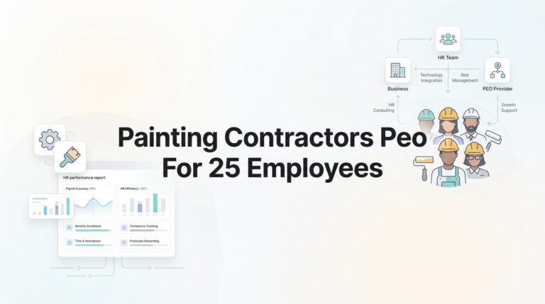 7 PEO Selection Strategies for Painting Contractors With 25 Employees