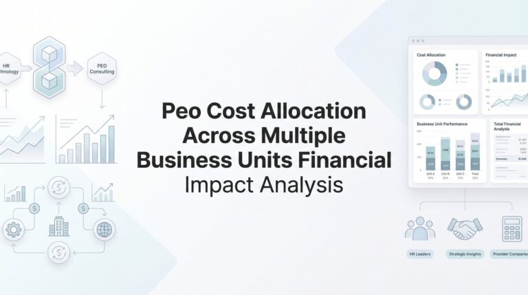 PEO Cost Allocation Across Multiple Business Units: A Financial Impact Analysis Framework