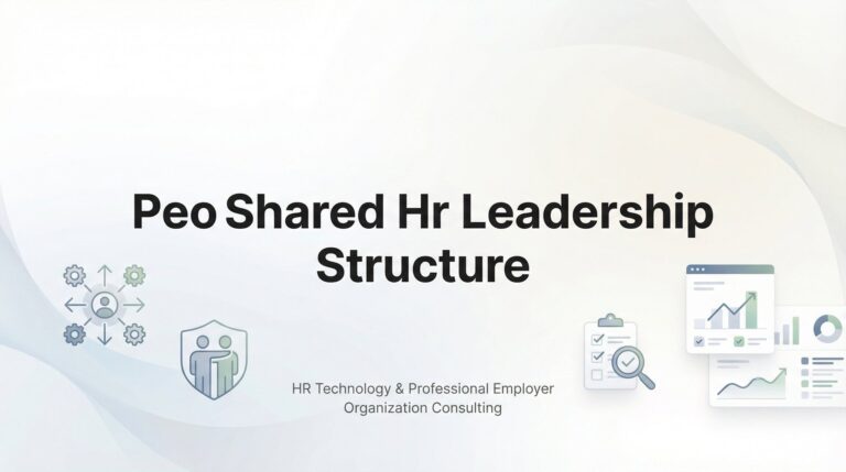 PEO Shared HR Leadership Structure: How Decision-Making Actually Works