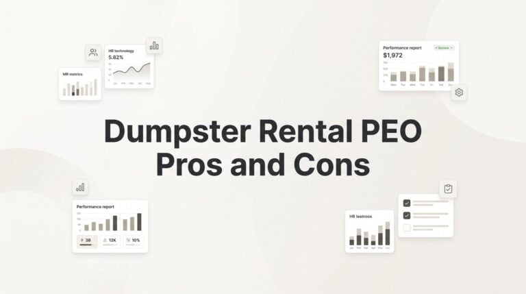 Dumpster Rental PEO Pros and Cons: What Owners Need to Know Before Signing