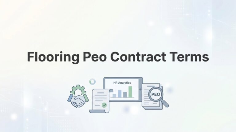 Flooring PEO Contract Terms: What to Negotiate Before You Sign