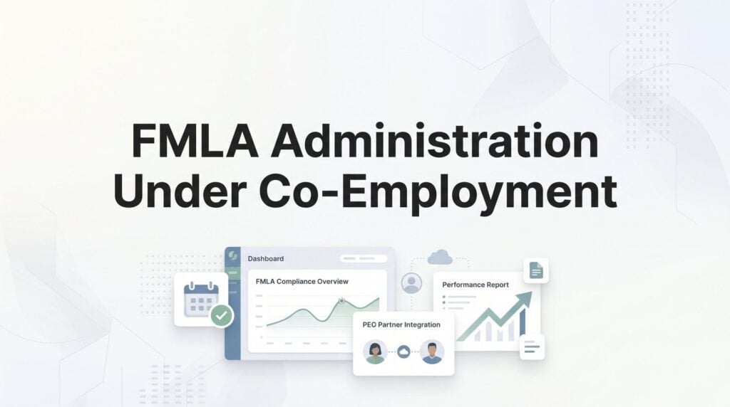 FMLA Administration Under Co-Employment: Who Actually Handles What