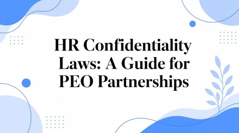 HR Confidentiality Laws: A Guide for PEO Partnerships