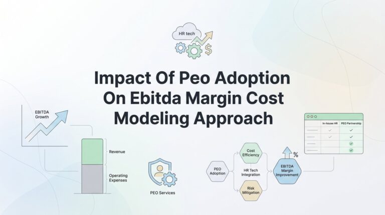 How PEO Adoption Affects EBITDA Margins: A Cost Modeling Approach
