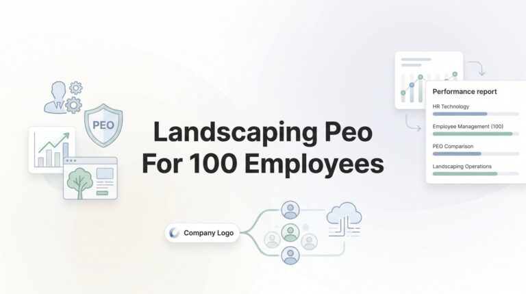 7 Strategies for Choosing a Landscaping PEO When You Hit 100 Employees