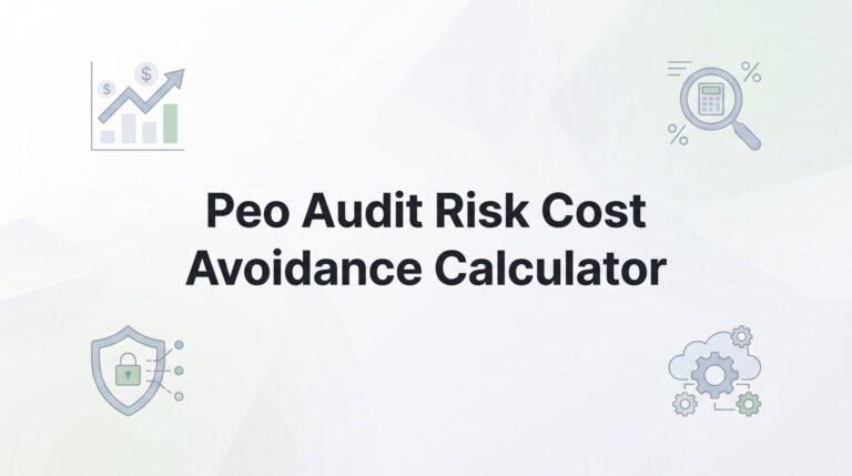 How to Build a PEO Audit Risk and Cost Avoidance Calculator From Scratch