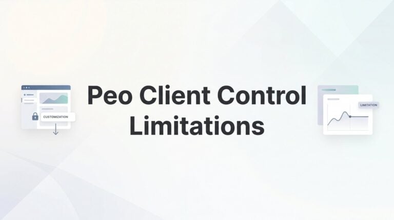 PEO Client Control Limitations: What You Actually Give Up (and What You Keep)