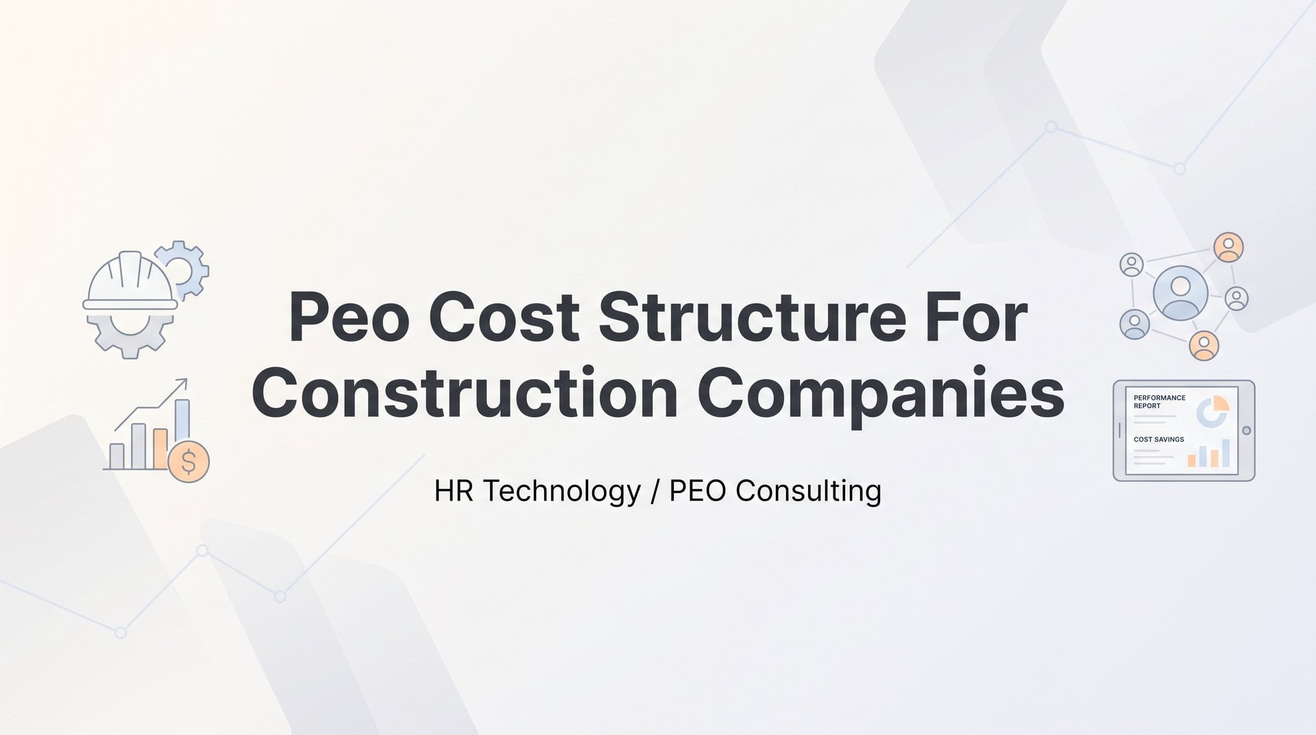 Peo Cost Structure For Construction Companies Guide