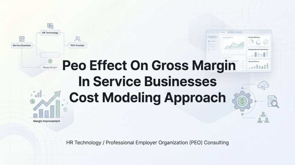 PEO Effect on Gross Margin in Service Businesses: A Cost Modeling Approach