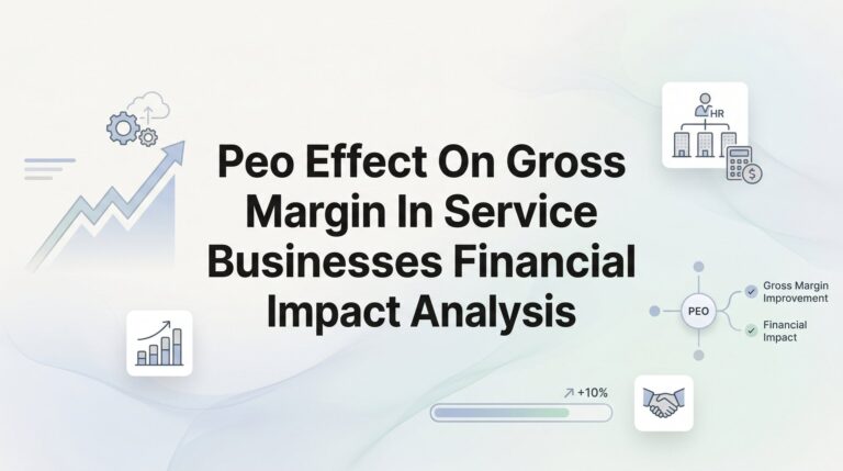PEO Effect on Gross Margin in Service Businesses: A Financial Impact Analysis