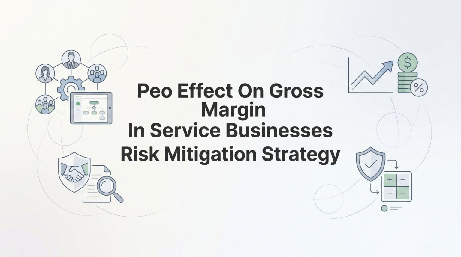 PEO Gross Margin Risk Mitigation for Service Businesses