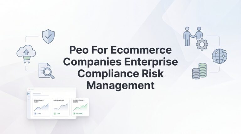 8 Best PEOs for Ecommerce Companies Managing Enterprise Compliance and Risk in 2026