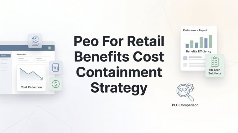 PEO for Retail: A Practical Benefits Cost Containment Strategy