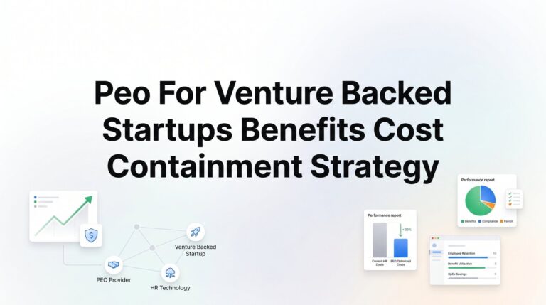 7 Cost Containment Strategies Venture-Backed Startups Actually Use With a PEO