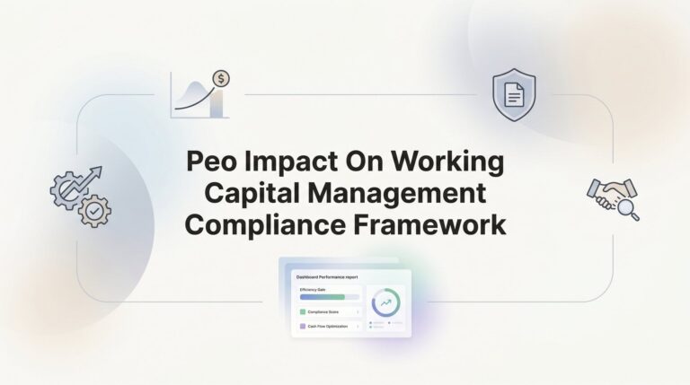 How a PEO Impacts Working Capital Management and Your Compliance Framework