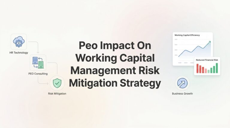 How a PEO Impacts Working Capital Management and Risk Mitigation Strategy