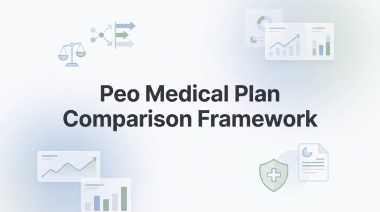 7 Strategies for Building a PEO Medical Plan Comparison Framework That Actually Works