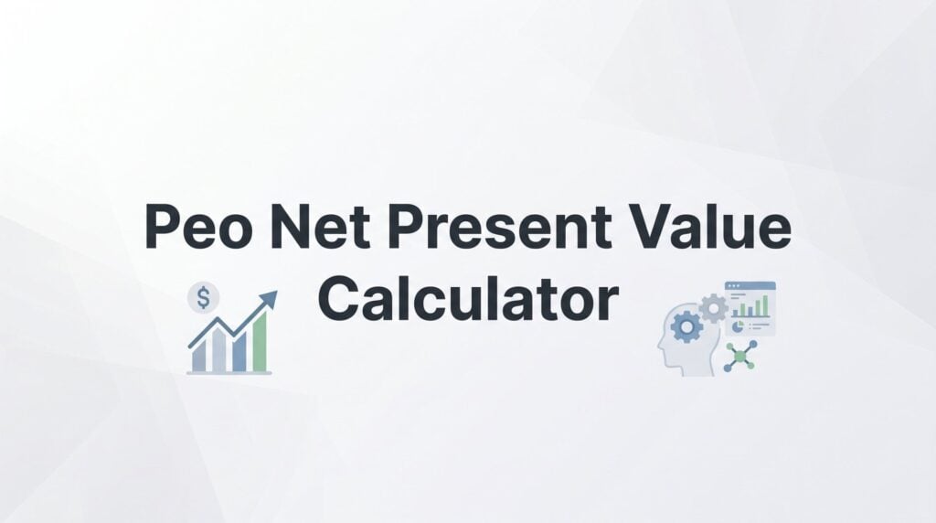 How to Build a PEO Net Present Value Calculator for Smarter Provider Decisions