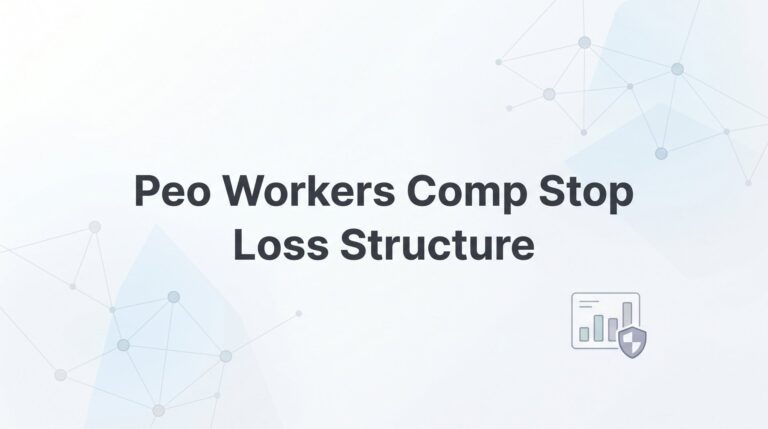 PEO Workers Comp Stop Loss Structure: How It Protects Your Business from Catastrophic Claims