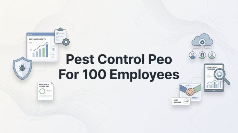 7 Strategies for Choosing a Pest Control PEO When You Have 100 Employees