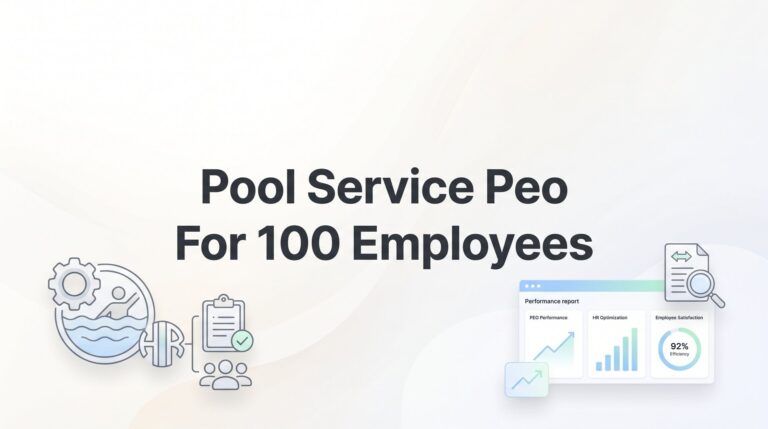 7 Best PEOs for Pool Service Companies with 100 Employees in 2026