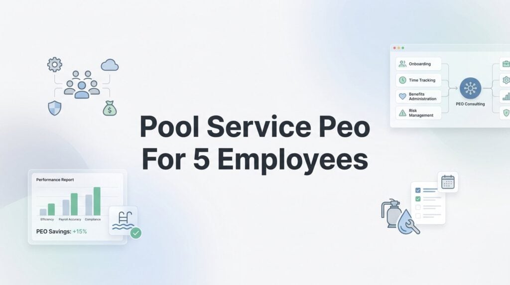 7 Best PEO Providers for Pool Service Companies With 5 Employees in 2026