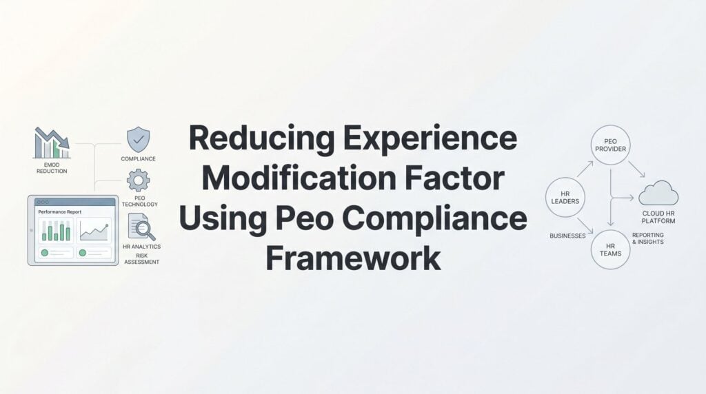 How to Lower Your Experience Modification Rate Using a PEO Compliance Framework