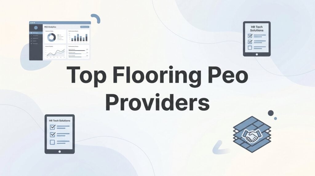 7 Best PEO Providers for Flooring Companies in 2026